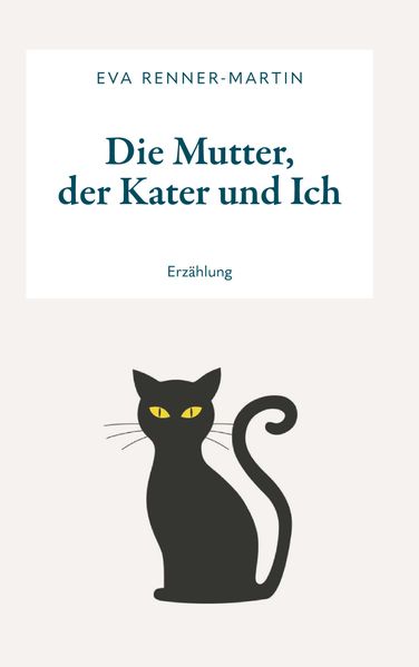 Cover von Die Mutter, der Kater und Ich