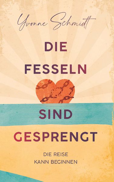 Cover von Die Fesseln sind gesprengt