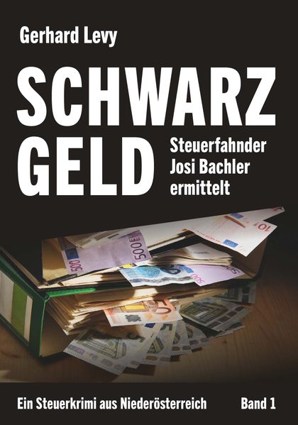 Cover von Schwarzgeld – Steuerfahnder Josi Bachler ermittelt