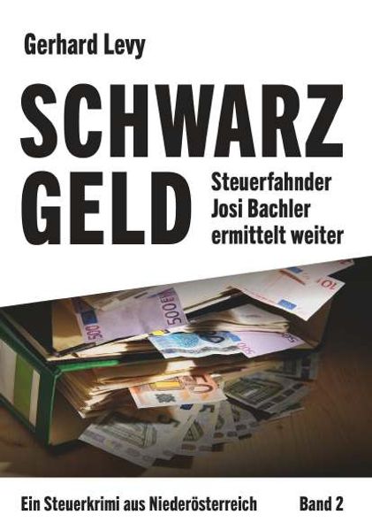Cover von Schwarzgeld – Steuerfahnder Josi Bachler ermittelt weiter
