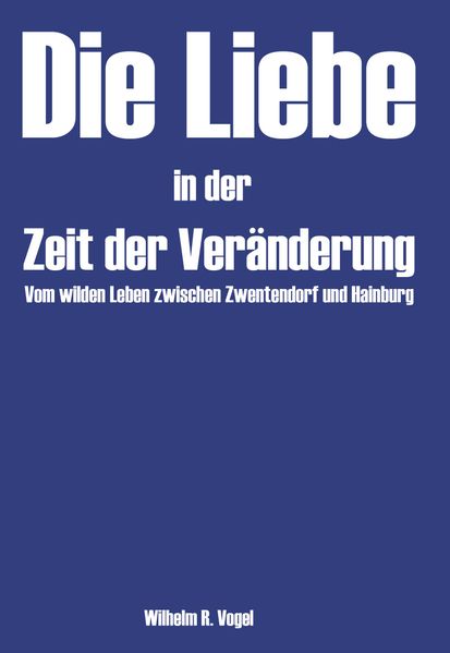 Cover von Die Liebe in der Zeit der Veränderung