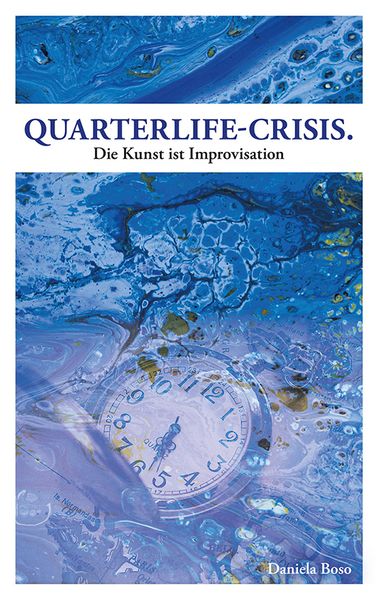 Cover von Quarterlife-Crisis – Die Kunst ist Improvisation
