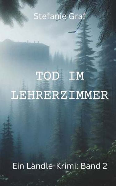 Cover von Tod im Lehrerzimmer – Ein Ländle-Krimi