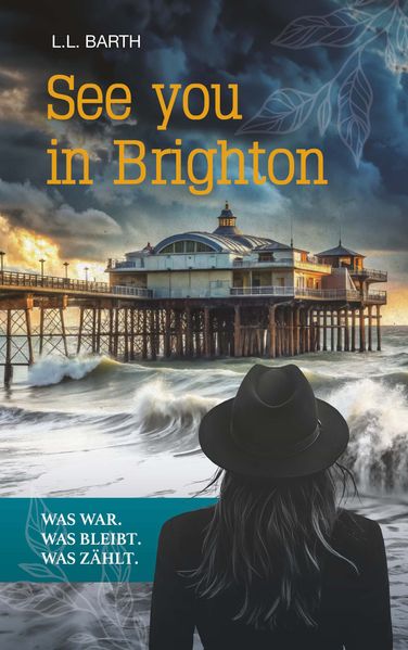 Cover von See you in Brighton – Was war. Was bleibt. Was zählt