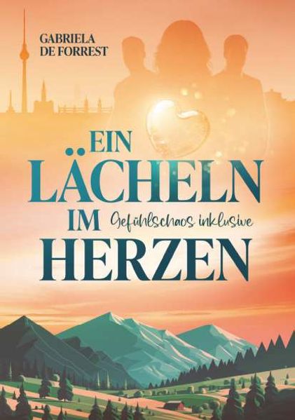 Cover von Ein Lächeln im Herzen – Gefühlschaos inklusive