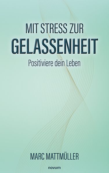 Cover von Mit Stress zur Gelassenheit