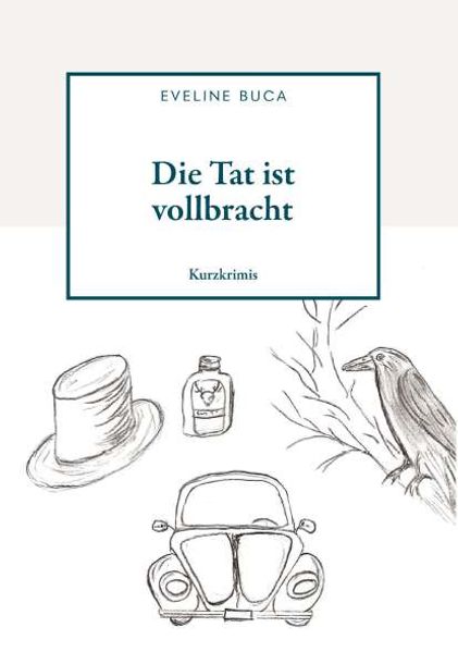 Cover von Die Tat ist vollbracht