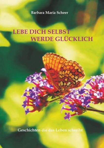 Cover von LEBE DICH SELBST WERDE GLÜCKLICH