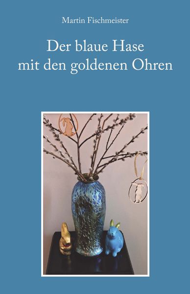 Cover von Der blaue Hase mit den goldenen Ohren