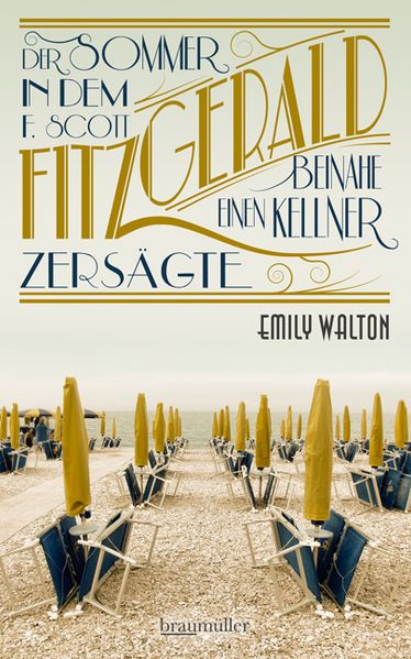 Cover von Der Sommer, in dem F. Scott Fitzgerald beinahe einen Kellner zersägte