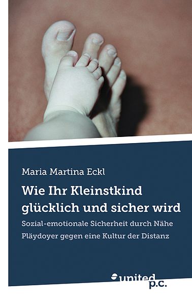 Cover von Wie Ihr Kleinstkind glücklich und sicher wird