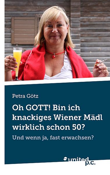 Cover von Oh GOTT! Bin ich knackiges Wiener Mädl wirklich schon 50?