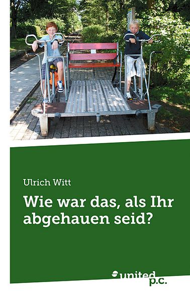 Cover von Wie war das, als Ihr abgehauen seid?