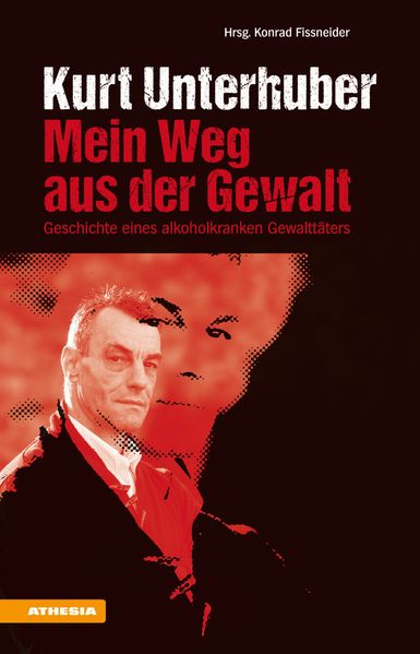 Cover von Kurt Unterhuber – Mein Weg aus der Gewalt