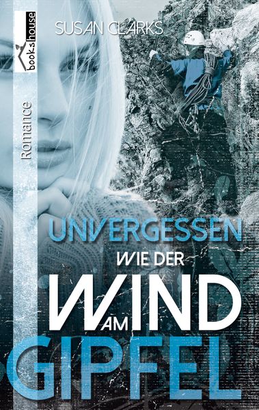 Cover von Unvergessen wie der Wind am Gipfel