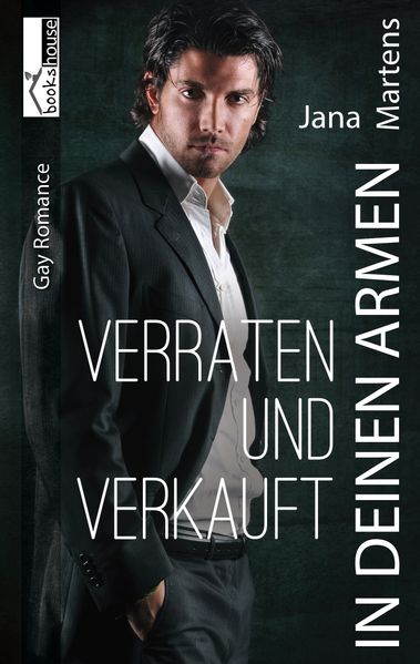 Cover von In deinen Armen – Verraten und Verkauft
