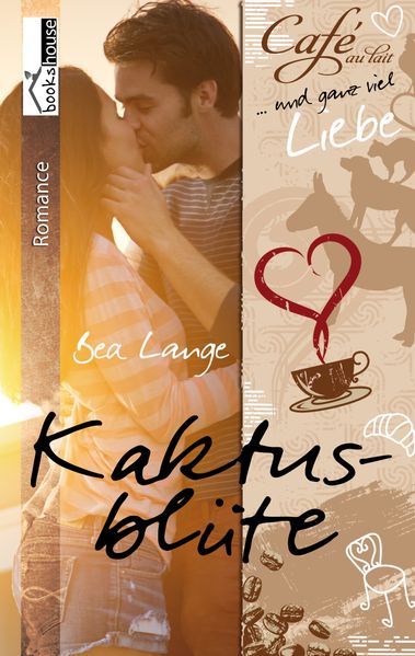 Cover von Kaktusblüte – Café au Lait und ganz viel Liebe 1