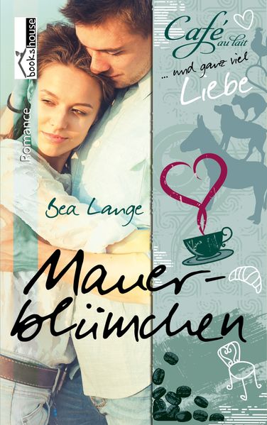 Cover von Mauerblümchen – Café au Lait und ganz viel Liebe 2