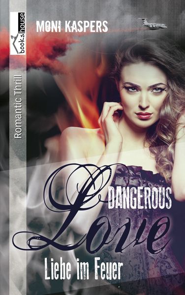 Cover von Liebe im Feuer – Dangerous Love