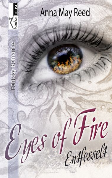 Cover von Entfesselt – Eyes of Fire