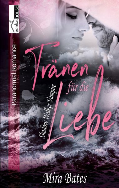 Cover von Tränen für die Liebe – Shadow Walker Vampire 1
