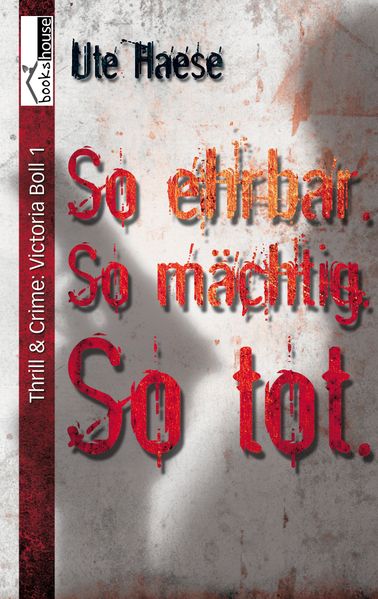 Cover von So ehrbar. So mächtig. So tot.