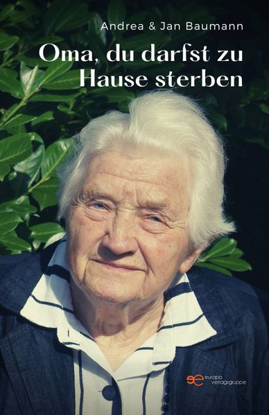 Cover von Oma, du darfst zu Hause sterben