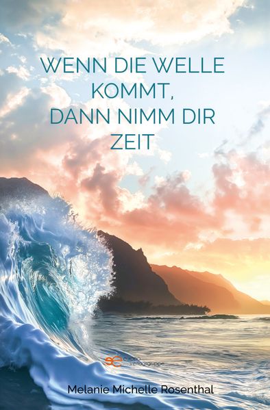 Cover von Wenn die Welle kommt, dann nimm dir Zeit