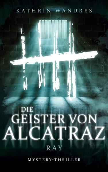 Cover von Die Geister von Alcatraz Ray