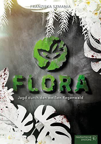 Cover von FLORA: Jagd durch den weißen Regenwald