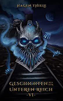 Cover von Geschichten aus dem unteren Reich Band 6