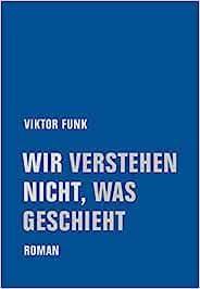 Cover von Wir verstehen nicht, was geschieht