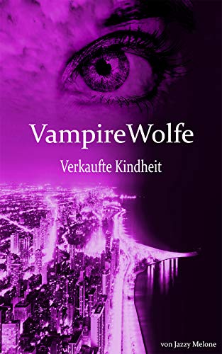 Cover von VampireWolfe 9: Verkaufte Kindheit